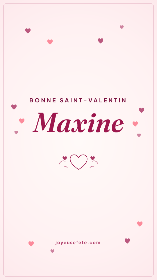 Image « Bonne Saint-Valentin Maxine » au format story