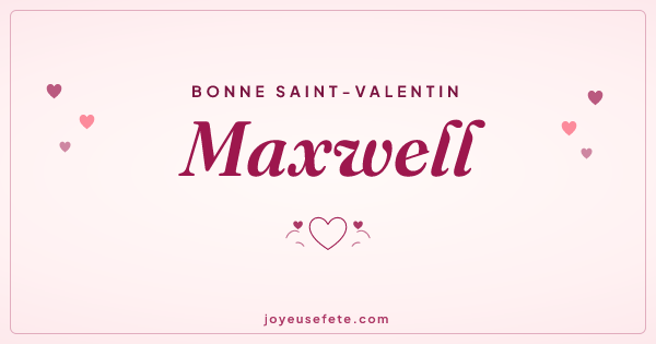 Image « Bonne Saint-Valentin Maxwell » au format large