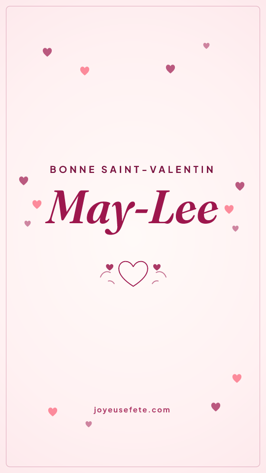 Image « Bonne Saint-Valentin May-Lee » au format story