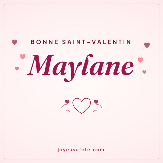Image carrée « Bonne Saint-Valentin Maylane » pour WhatsApp