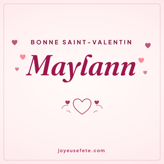 Image carrée « Bonne Saint-Valentin Maylann » pour WhatsApp
