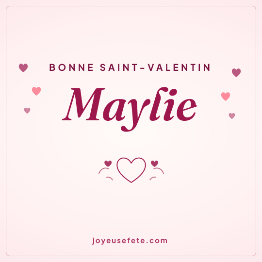 Image carrée « Bonne Saint-Valentin Maylie » pour WhatsApp