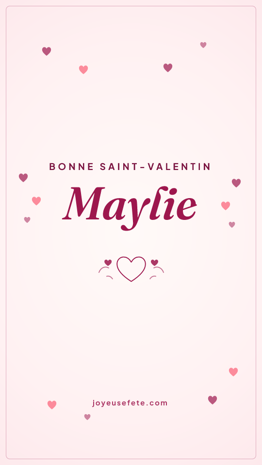 Image « Bonne Saint-Valentin Maylie » au format story