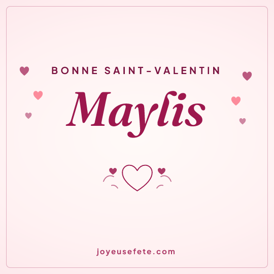 Image carrée « Bonne Saint-Valentin Maylis » pour WhatsApp