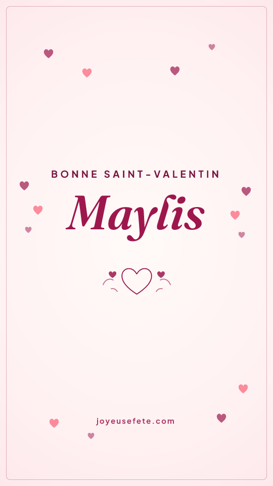 Image « Bonne Saint-Valentin Maylis » au format story