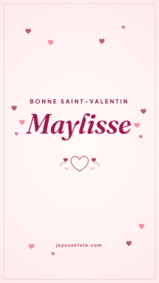 Image « Bonne Saint-Valentin Maylisse » au format story