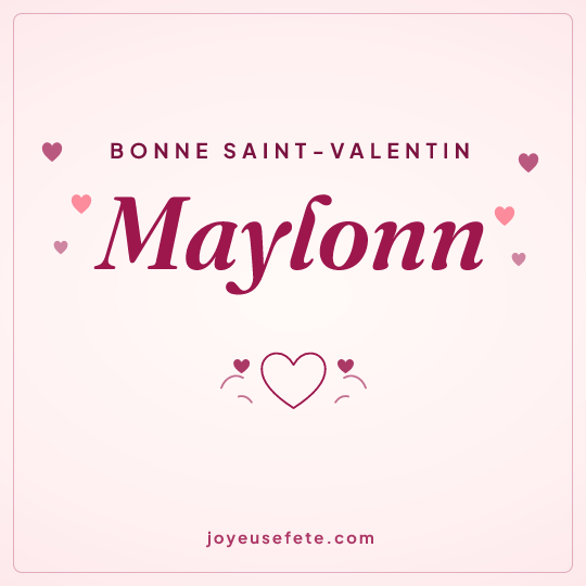 Image carrée « Bonne Saint-Valentin Maylonn » pour WhatsApp