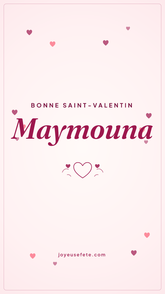 Image « Bonne Saint-Valentin Maymouna » au format story