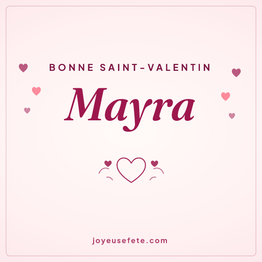 Image carrée « Bonne Saint-Valentin Mayra » pour WhatsApp
