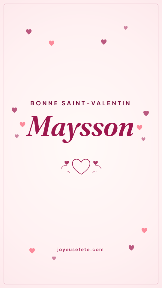 Image « Bonne Saint-Valentin Maysson » au format story