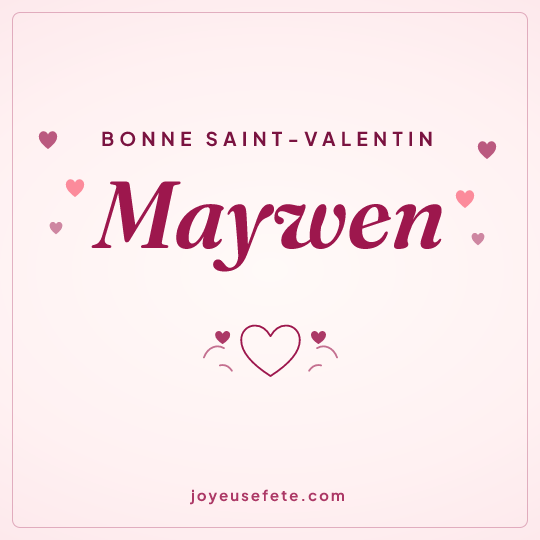 Image carrée « Bonne Saint-Valentin Maywen » pour WhatsApp