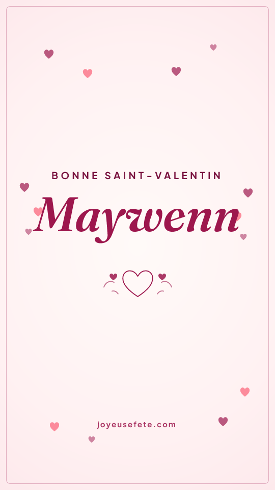Image « Bonne Saint-Valentin Maywenn » au format story