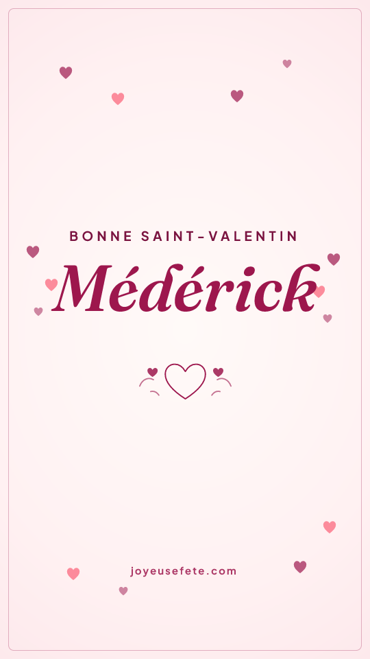 Image « Bonne Saint-Valentin Médérick » au format story