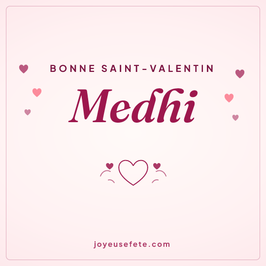 Image carrée « Bonne Saint-Valentin Medhi » pour WhatsApp