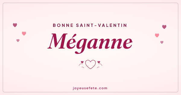 Image « Bonne Saint-Valentin Méganne » au format large