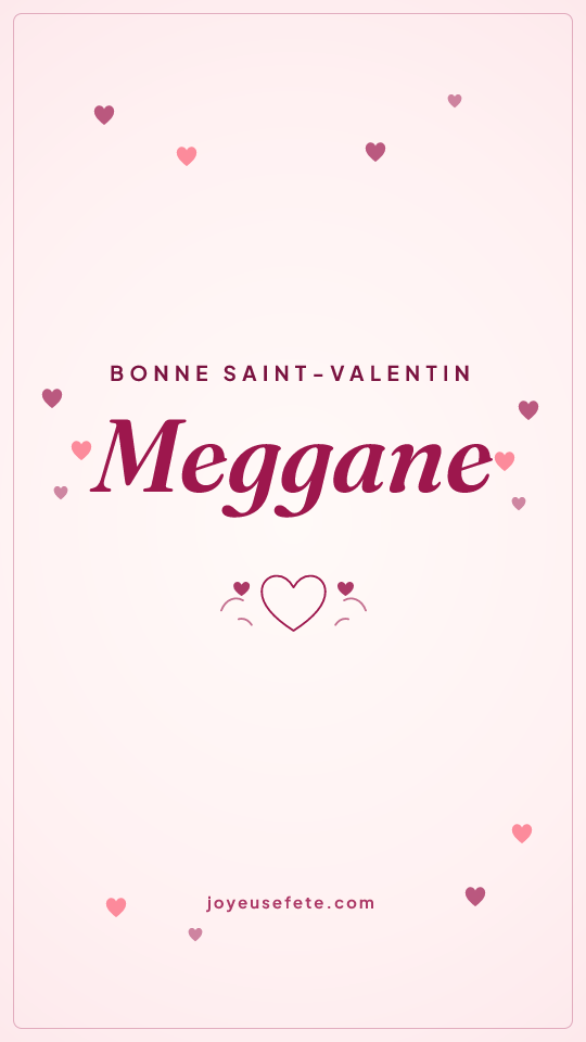 Image « Bonne Saint-Valentin Meggane » au format story