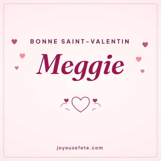 Image carrée « Bonne Saint-Valentin Meggie » pour WhatsApp