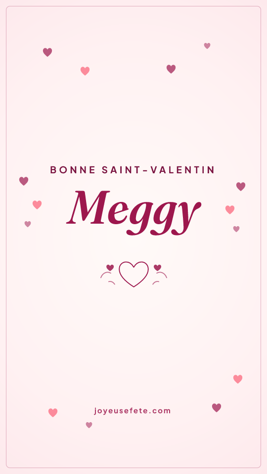 Image « Bonne Saint-Valentin Meggy » au format story