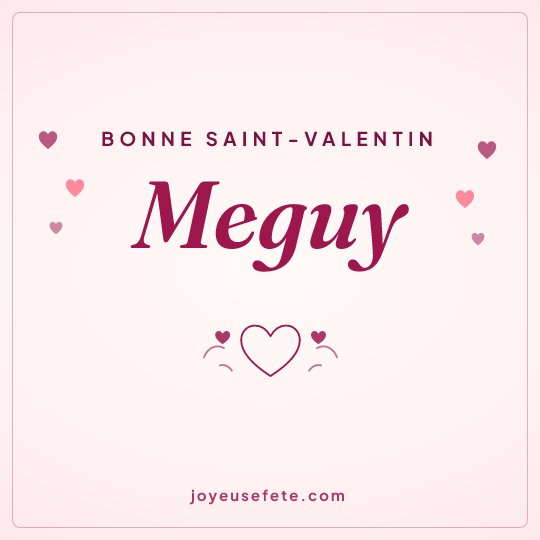 Image carrée « Bonne Saint-Valentin Meguy » pour WhatsApp