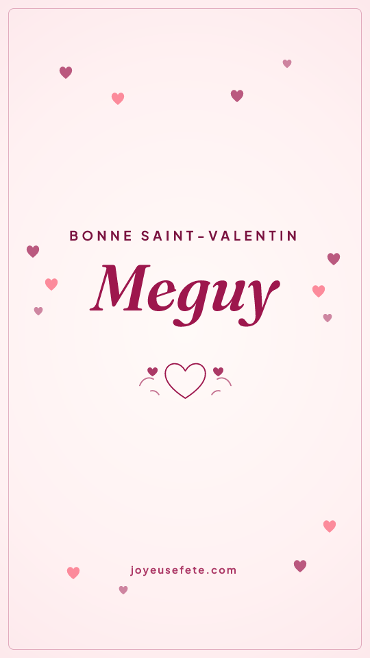 Image « Bonne Saint-Valentin Meguy » au format story