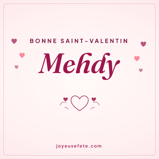 Image carrée « Bonne Saint-Valentin Mehdy » pour WhatsApp