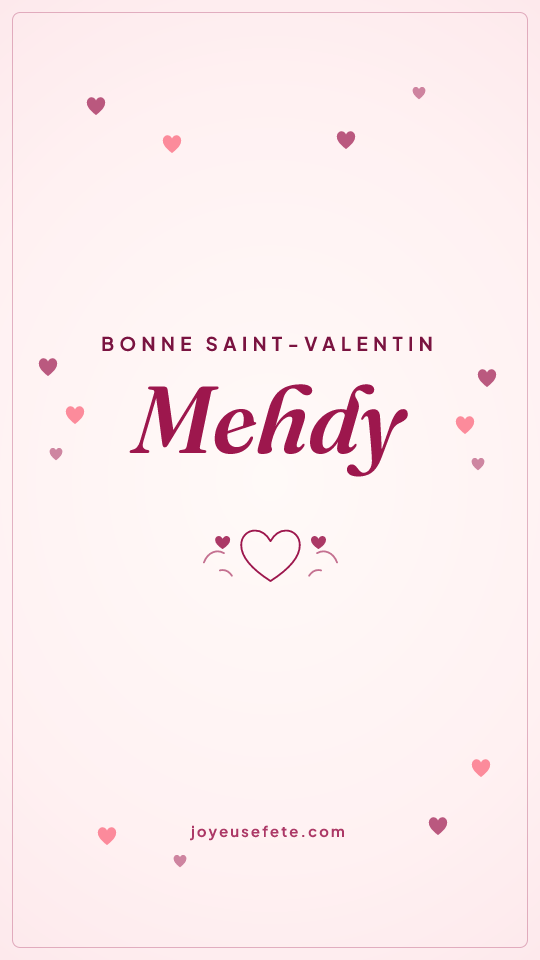 Image « Bonne Saint-Valentin Mehdy » au format story