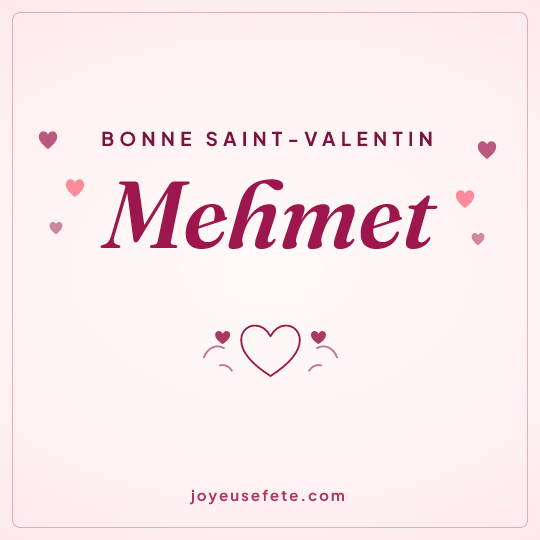 Image carrée « Bonne Saint-Valentin Mehmet » pour WhatsApp