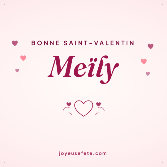 Image carrée « Bonne Saint-Valentin Meïly » pour WhatsApp