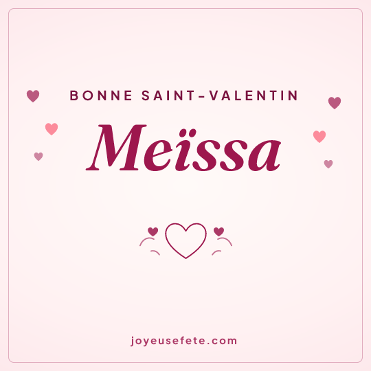 Image carrée « Bonne Saint-Valentin Meïssa » pour WhatsApp