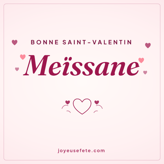 Image carrée « Bonne Saint-Valentin Meïssane » pour WhatsApp