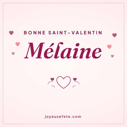 Image carrée « Bonne Saint-Valentin Mélaine » pour WhatsApp