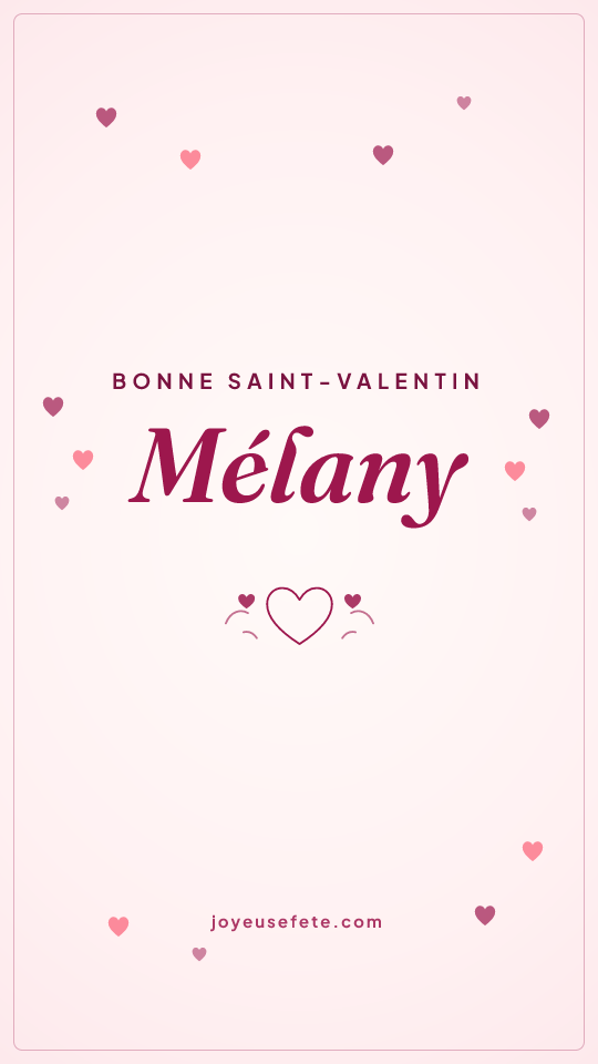 Image « Bonne Saint-Valentin Mélany » au format story