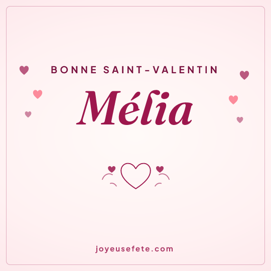 Image carrée « Bonne Saint-Valentin Mélia » pour WhatsApp