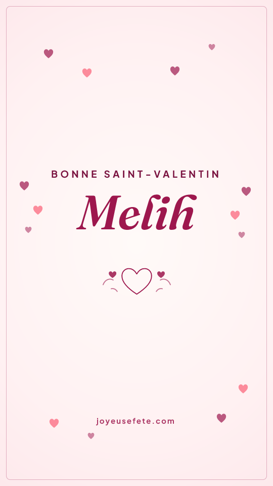 Image « Bonne Saint-Valentin Melih » au format story