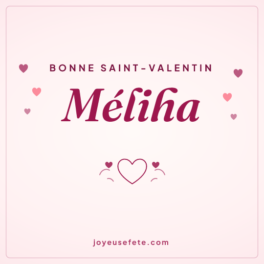 Image carrée « Bonne Saint-Valentin Méliha » pour WhatsApp