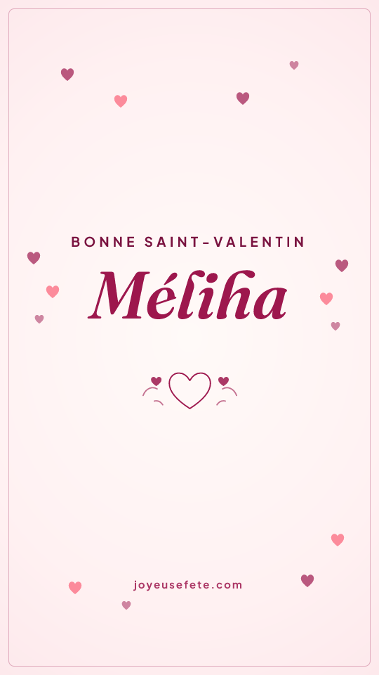 Image « Bonne Saint-Valentin Méliha » au format story