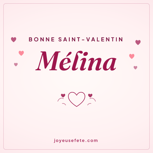 Image carrée « Bonne Saint-Valentin Mélina » pour WhatsApp
