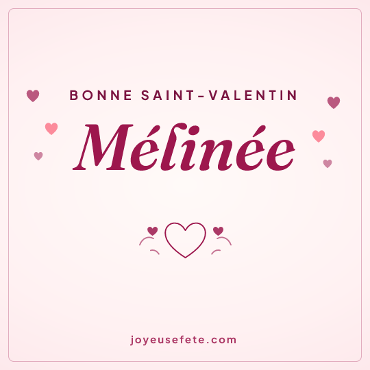 Image carrée « Bonne Saint-Valentin Mélinée » pour WhatsApp