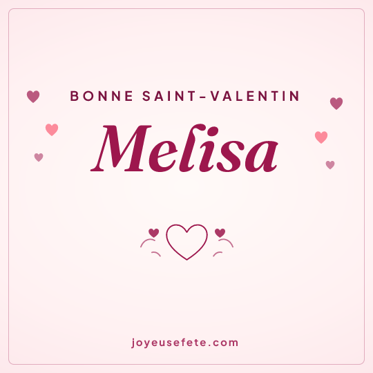 Image carrée « Bonne Saint-Valentin Melisa » pour WhatsApp