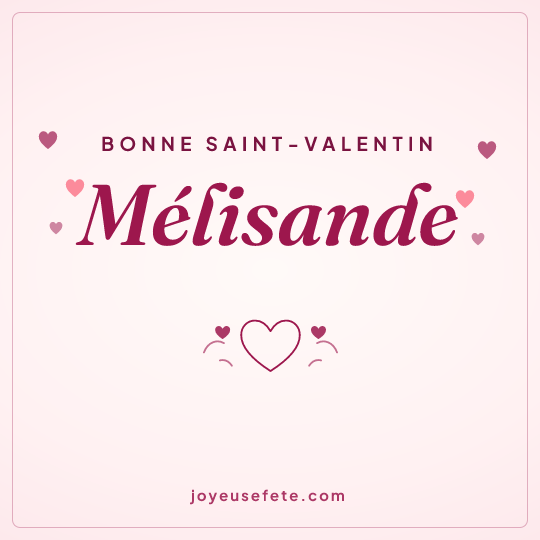 Image carrée « Bonne Saint-Valentin Mélisande » pour WhatsApp