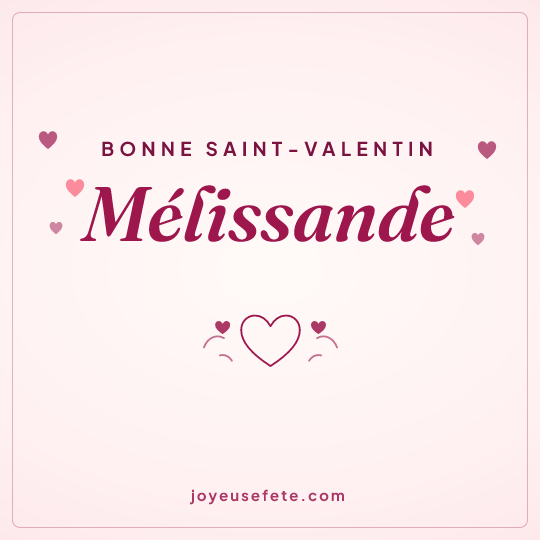 Image carrée « Bonne Saint-Valentin Mélissande » pour WhatsApp