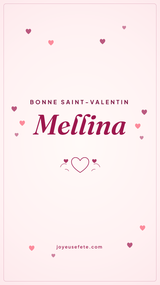 Image « Bonne Saint-Valentin Mellina » au format story