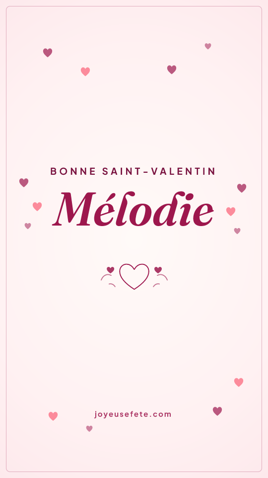 Image « Bonne Saint-Valentin Mélodie » au format story