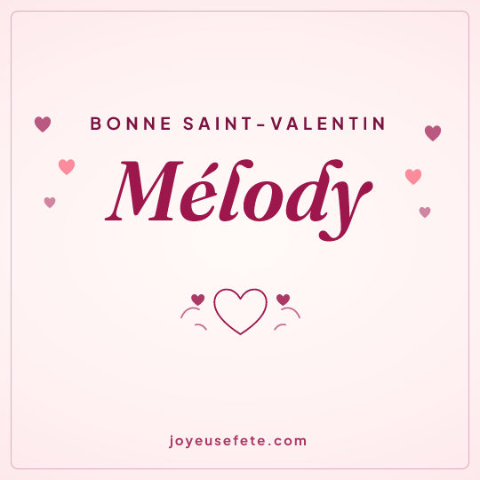 Image carrée « Bonne Saint-Valentin Mélody » pour WhatsApp