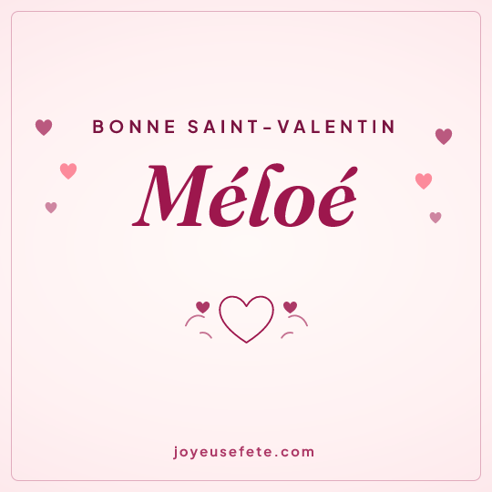 Image carrée « Bonne Saint-Valentin Méloé » pour WhatsApp