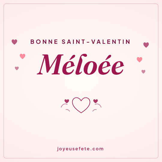 Image carrée « Bonne Saint-Valentin Méloée » pour WhatsApp