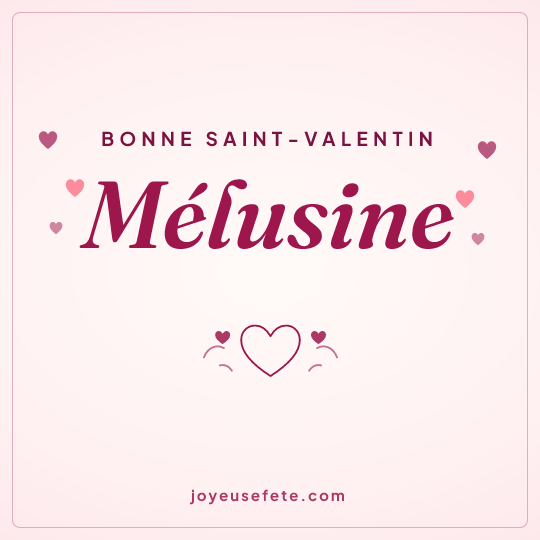 Image carrée « Bonne Saint-Valentin Mélusine » pour WhatsApp