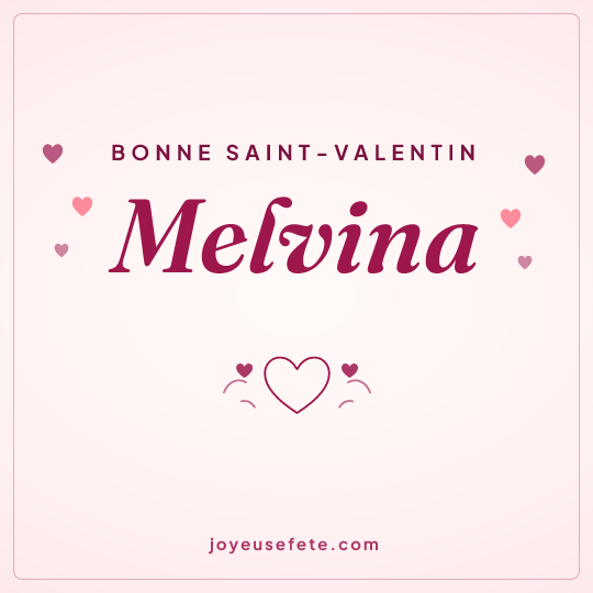 Image carrée « Bonne Saint-Valentin Melvina » pour WhatsApp