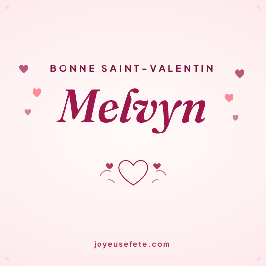 Image carrée « Bonne Saint-Valentin Melvyn » pour WhatsApp