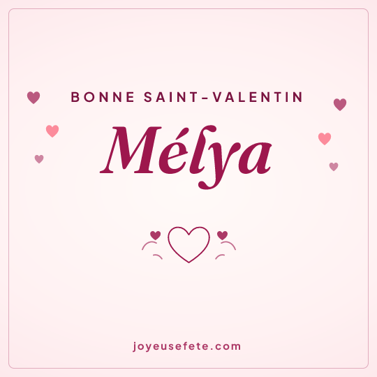 Image carrée « Bonne Saint-Valentin Mélya » pour WhatsApp